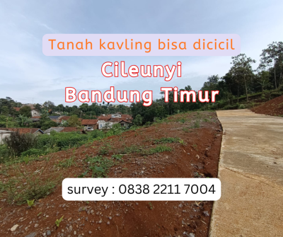 Jual Kavling Murah di Cileunyi Bandung Timur – Cicilan Tanpa BI Checking